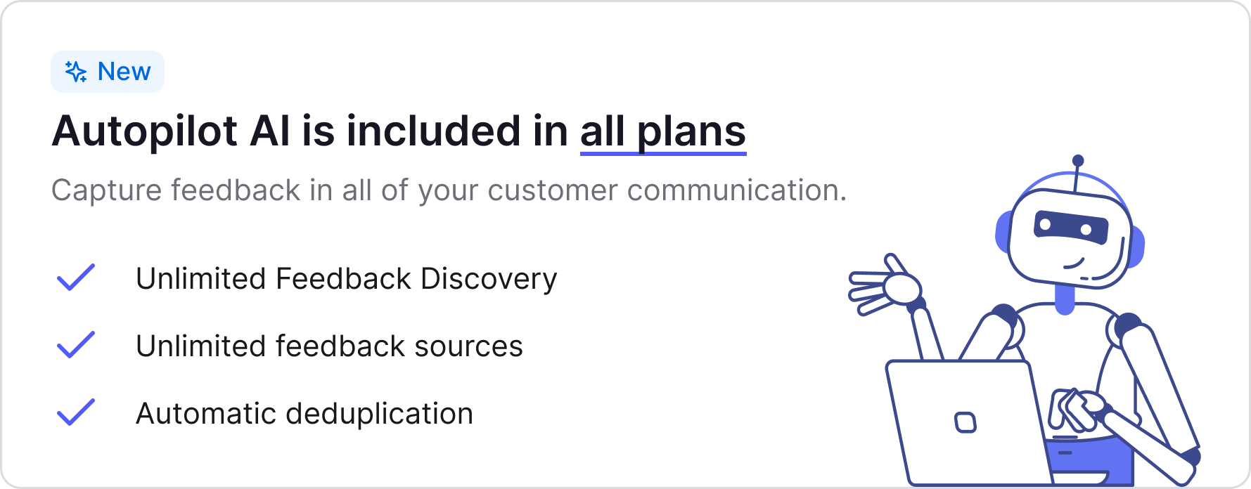 A robot explaining that Autopilot's AI Feedback Discovery is now unlimited on all plans.
