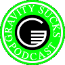 Gravity Sucks Podcast