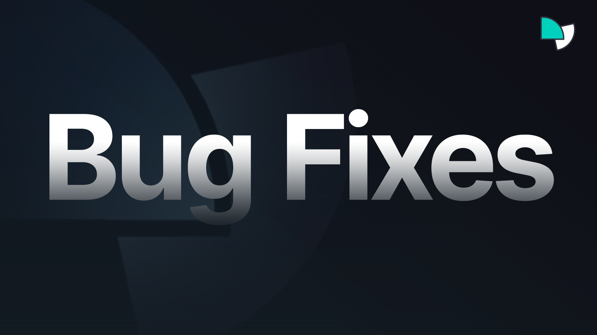 Banner with message 'Bug Fixes'