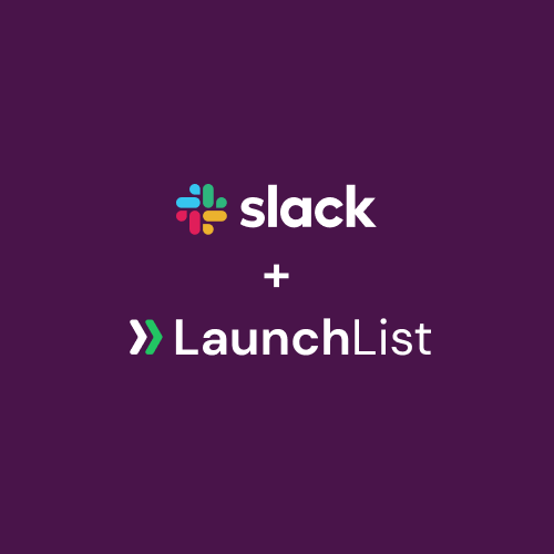 Slack + LaunchList